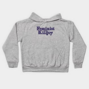 Feminist killjoy Kids Hoodie